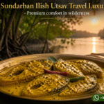 Sundarban Ilish Utsav Travel Luxury - Premium comfort in wilderness